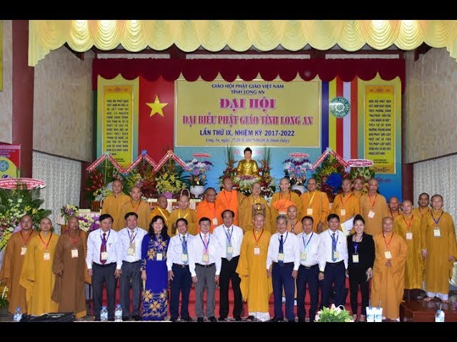 ĐẠI HỘI ĐẠI BIỂU PHẬT GIÁO TỈNH LONG AN LẦN THỨ IX (2017-2022)