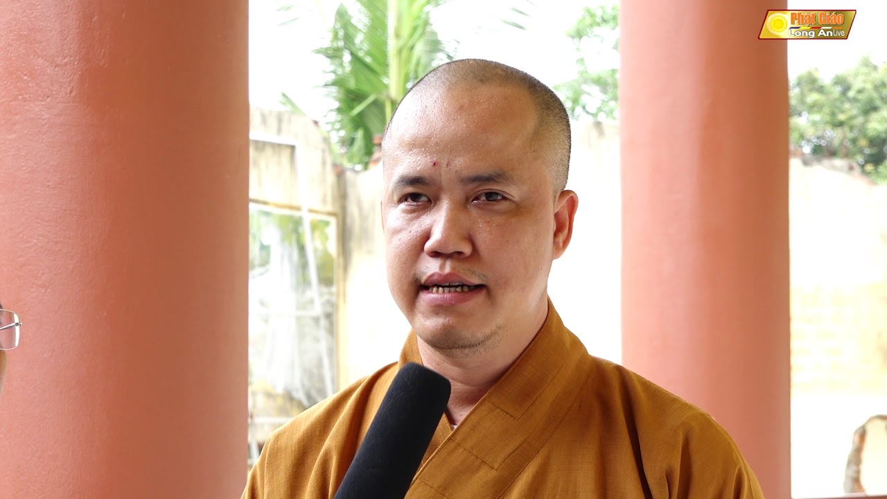 PHỎNG VẤN ĐẠI ĐỨC THÍCH AN NHỰT HỘI THI GIÁO LÝ DÀNH CHO PHẬT TỬ TỈNH LONG AN NĂM 2018