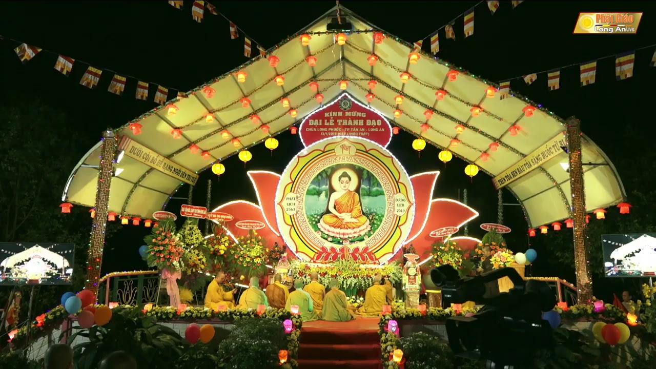 LỄ ĐỨC PHẬT THÍCH CA MÂU NI THÀNH ĐẠO LẦN THỨ 2613 – Chùa Long Phước, phường 3, Tp.Tân An, Tỉnh Long A