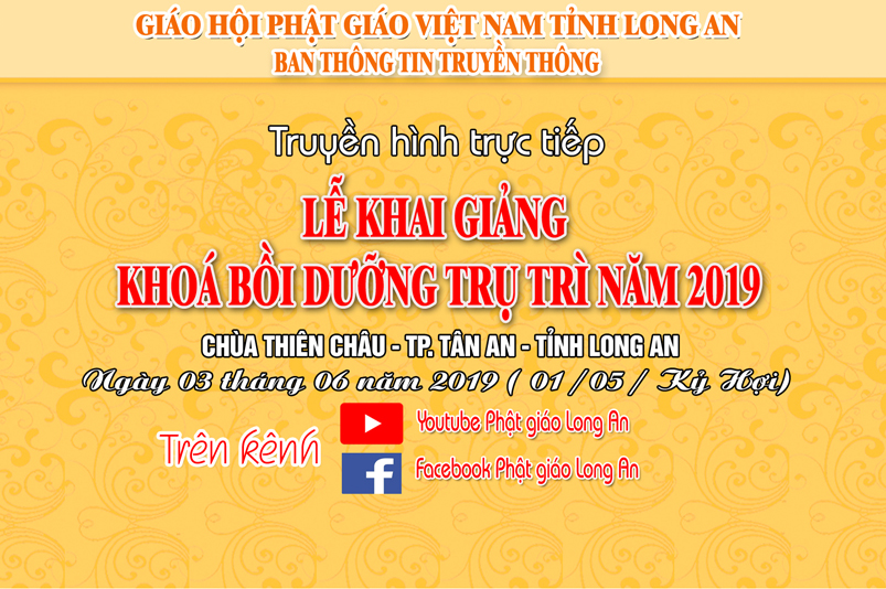 LỄ KHAI GIẢNG KHÓA BỒI DƯỠNG TRỤ TRÌ NĂM 2019 T.LONG AN
