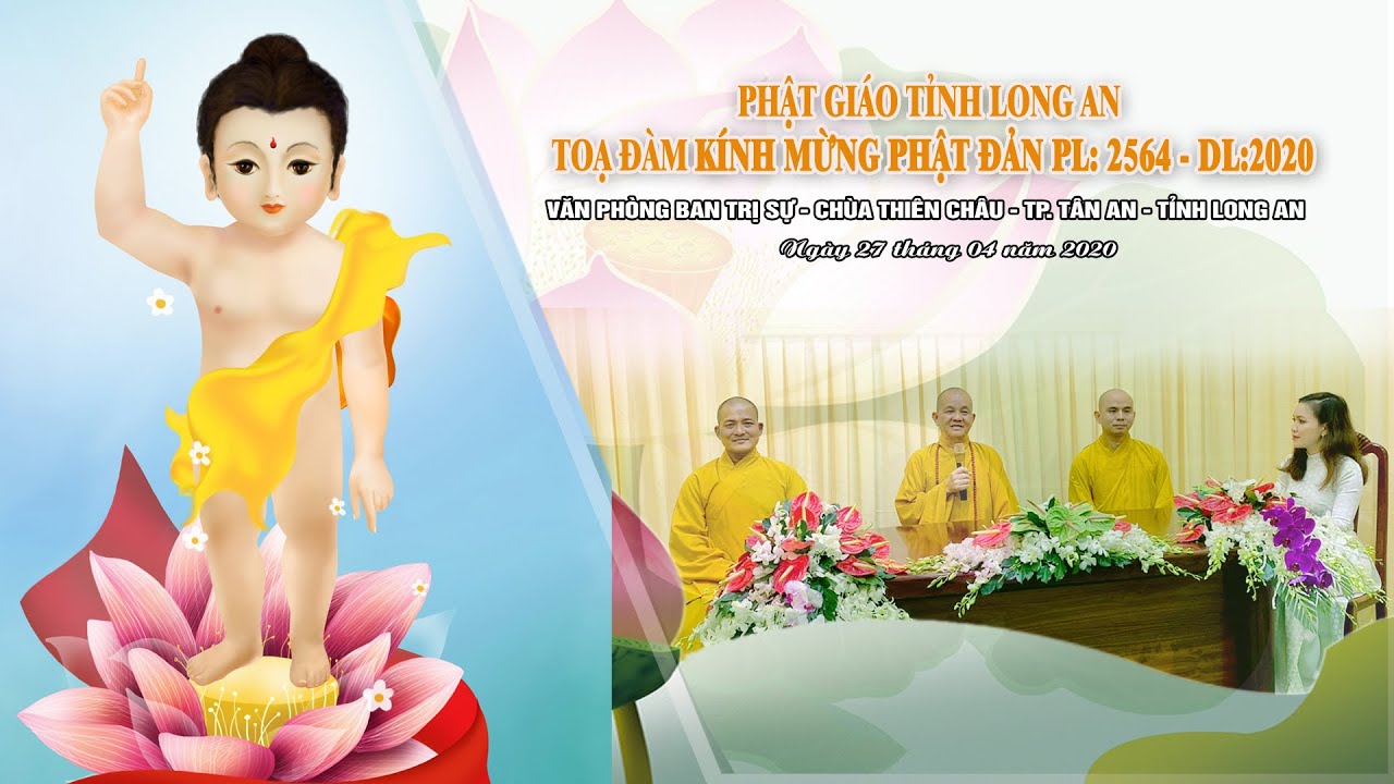 Phật giáo tỉnh Long An Toạ đàm Kính mừng Đại lễ Phật đản PL:2564 – DL: 2020