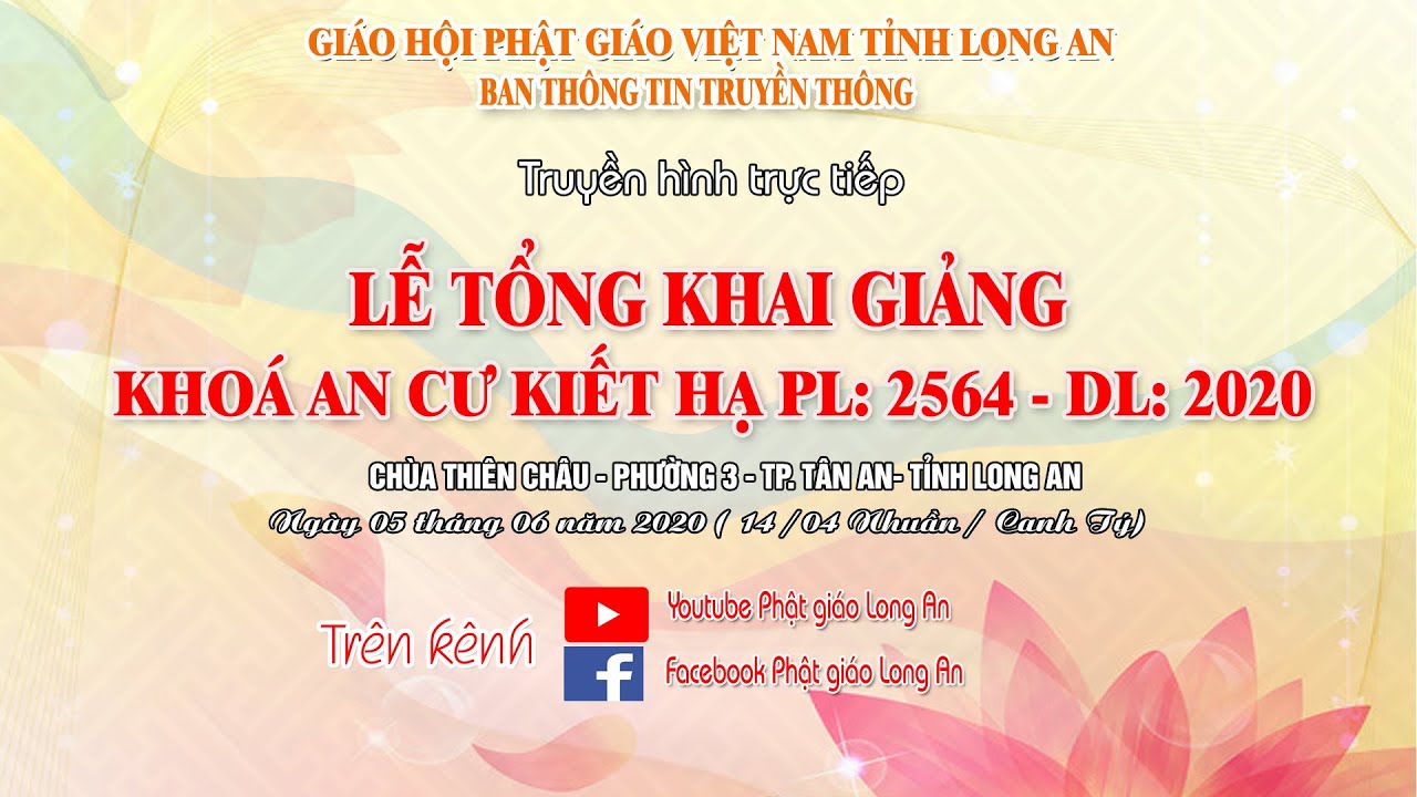 Lễ Tổng Khai giảng khoá An cư kiết hạ tỉnh Long An PL 2564 – 2020