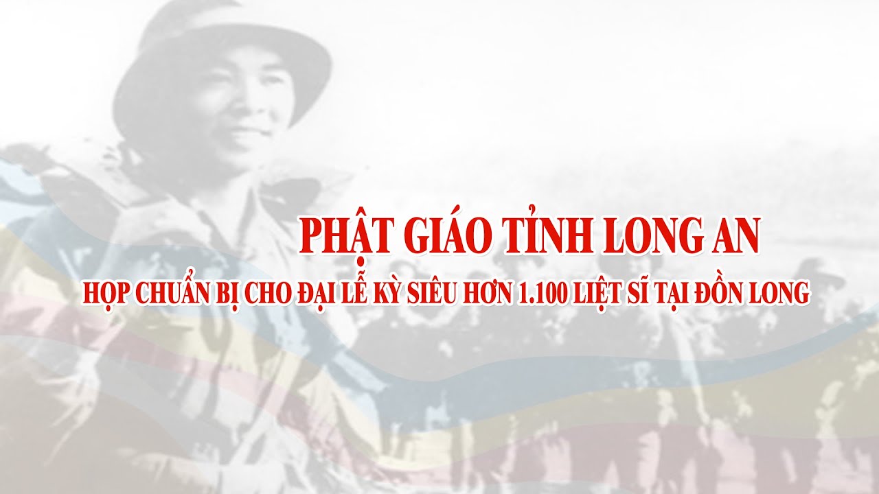 Phật giáo Long An họp tổ chức Đại lễ cầu siêu đền Long Khốt