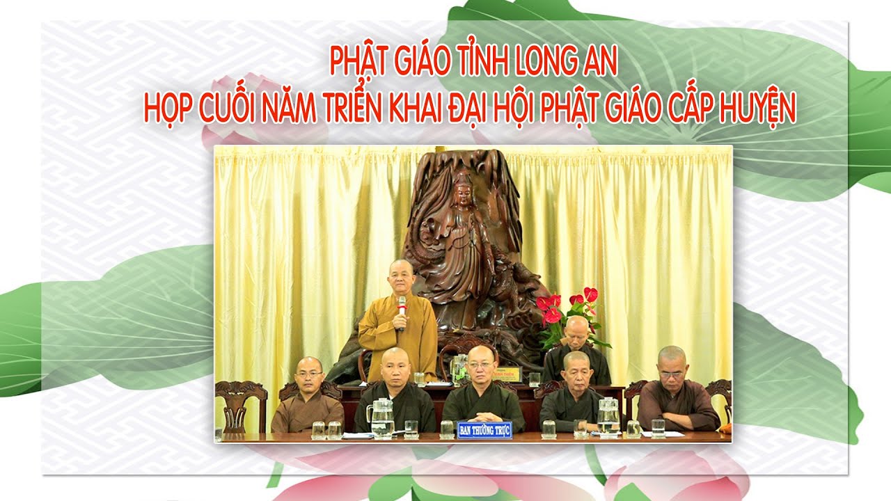 Phật giáo tỉnh Long An họp cuối năm triển khai Đại hội đại biểu Phật giáo cấp huyện (2021- 2026)