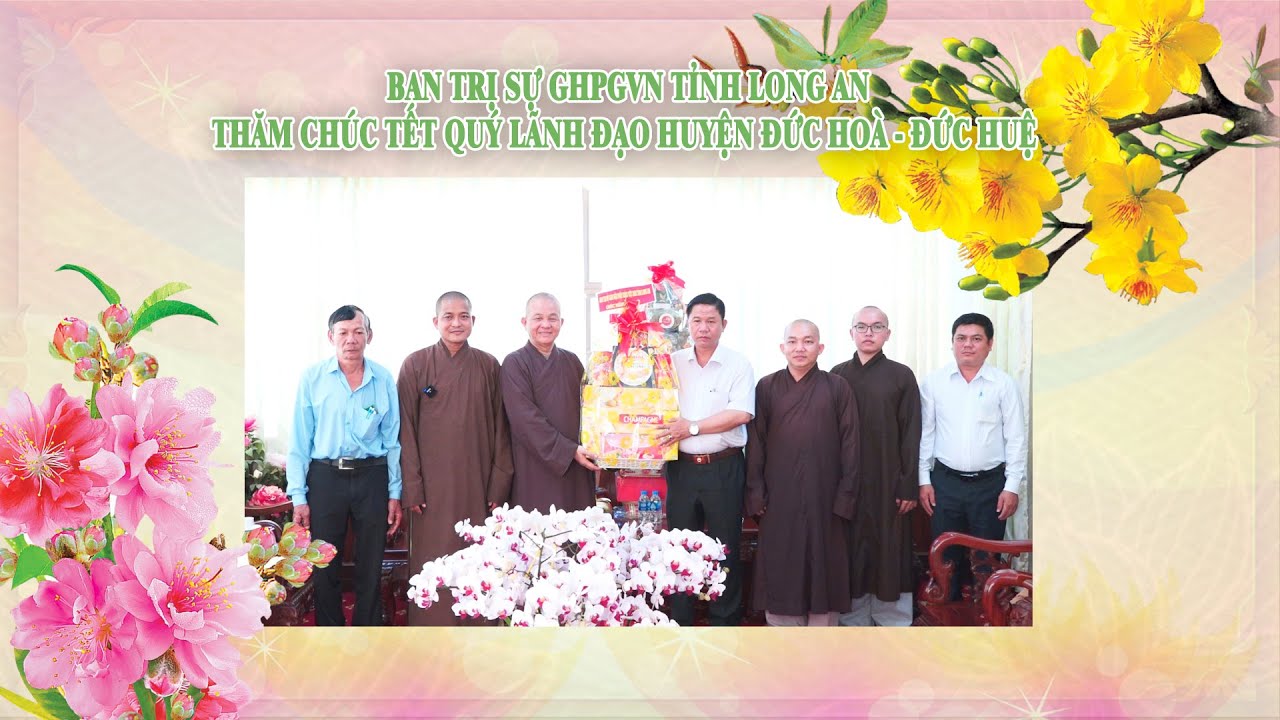 Phật giáo tỉnh Long An thăm và chúc tết lãnh đạo huyện Đức Hoà – Đức Huệ