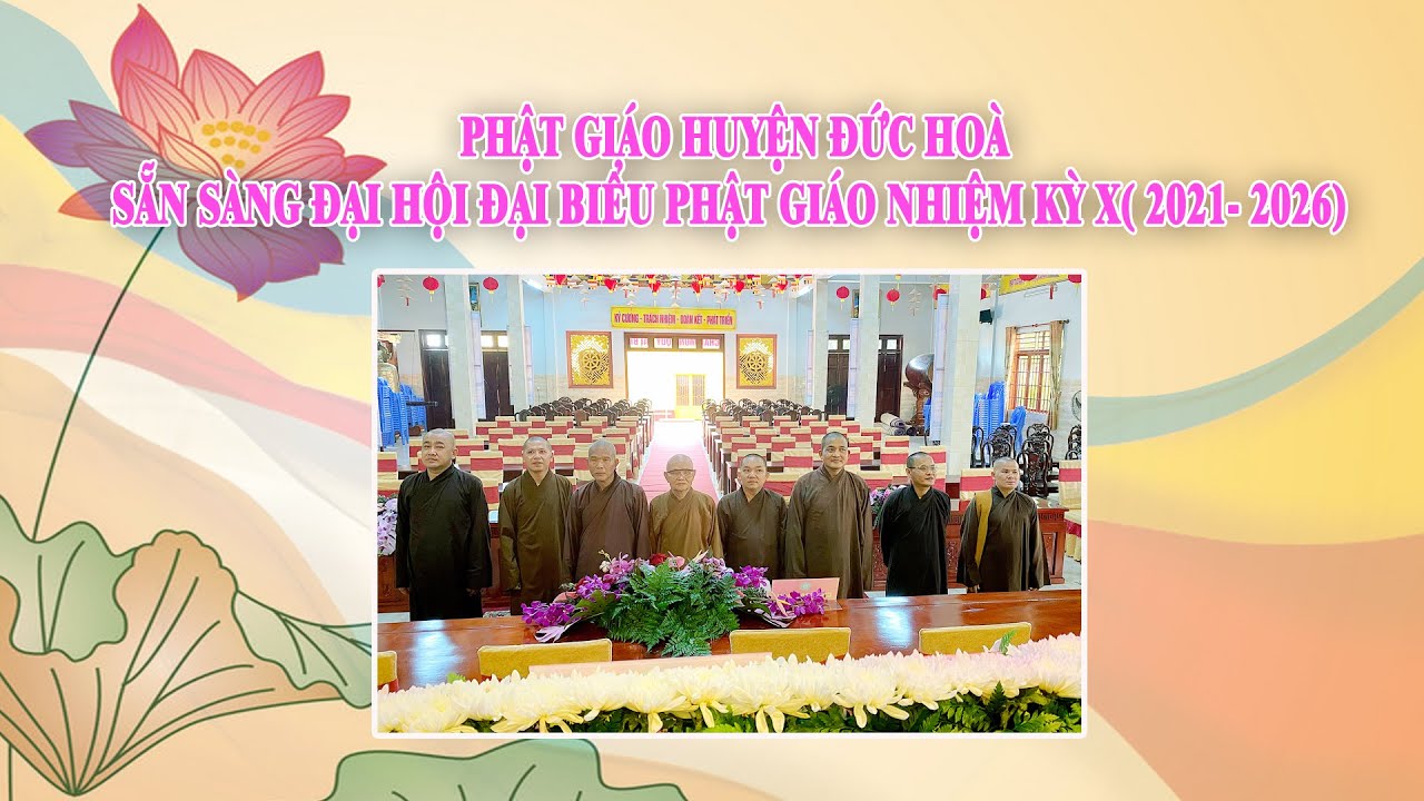 Phật giáo huyện Đức Hoà chuẩn bị sẵn sàng cho Đại hội Phật giáo huyện nhiêm kỳ X (2021 – 2026)