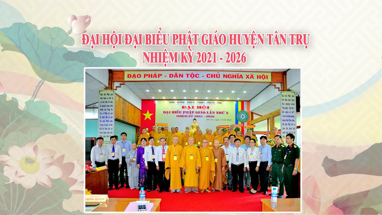 Đại Hội Phật giáo huyện Tân Trụ Lần X nhiệm kỳ (2021- 2026)