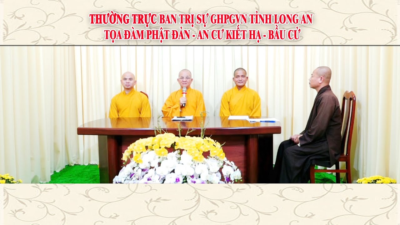 Phật giáo tỉnh Long An Tọa đàm về Phật đản, An cư Kiết hạ và Bầu cử Quốc hội, HĐND các cấp
