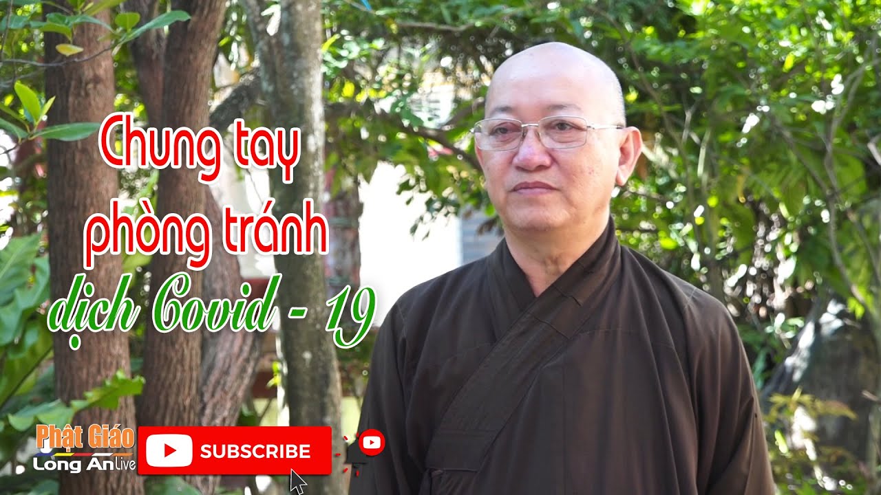 Chung tay phòng tránh dịch Covid _ 19 – TT. Thích Quảng Tâm