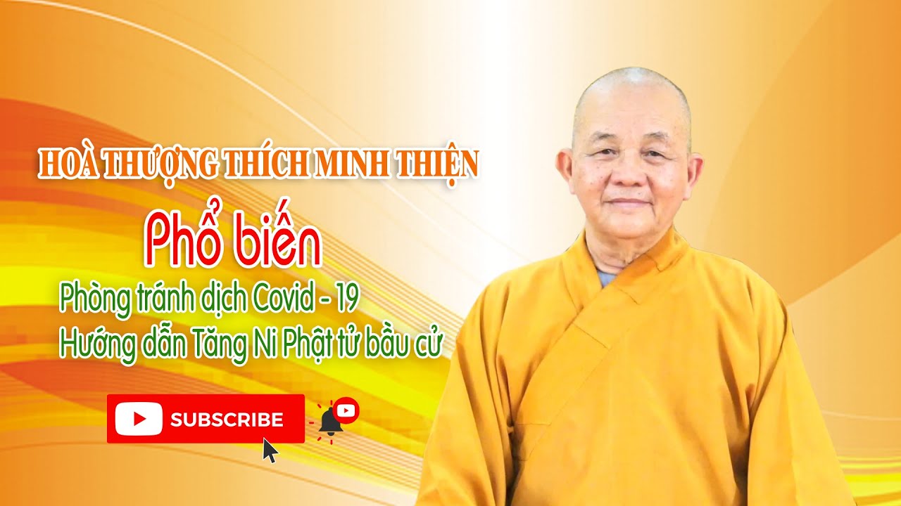 Hoà thượng Thích Minh Thiện phổ biến Phòng chống dịch Covid -19 và Bầu cử