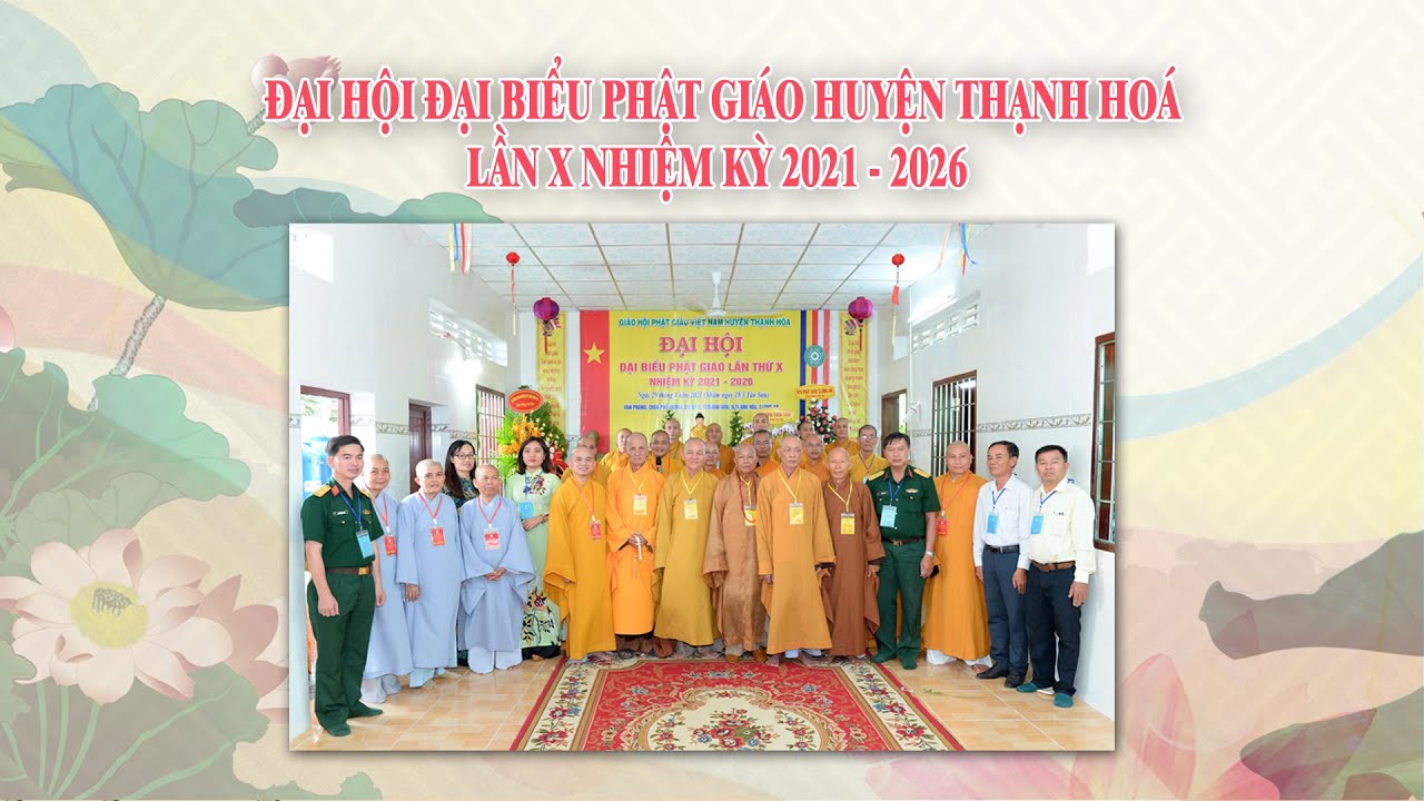Đại Hội Đại biểu Phật giáo huyện Thạnh Hoá Lần thứ X nhiệm kỳ 2021- 2026