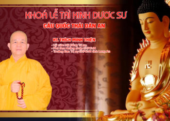Khoá Lễ Trì Kinh Dược Sư cầu quốc thái dân an HT Thích Minh Thiện
