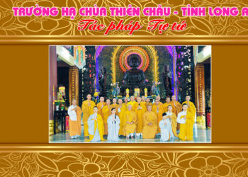 Trường Hạ Chùa Thiên Châu, tỉnh Long An tác Pháp Tự tứ mãn hạ PL:2565