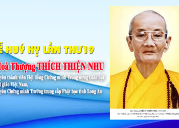 Lễ Huý kỵ lần thứ 19 Cố Hoà thượng Thích Thiện Nhu