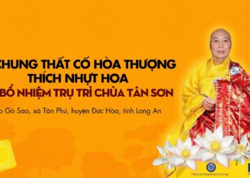 Đức Hòa: Lễ Chung thất Cố Hòa thượng Thích Nhựt Hoa và Bổ nhiệm trụ trì chùa Tân Sơn