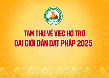 Tâm Thư Về Việc Hỗ Trợ Đại Giới Đàn Đạt Pháp 2025