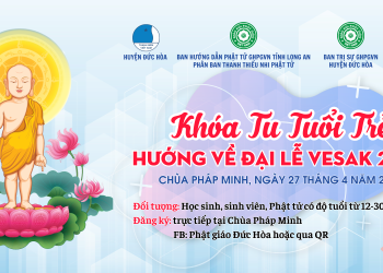 Khóa tu Tuổi trẻ Hướng về Đại lễ Phật Đản Vesak 2025