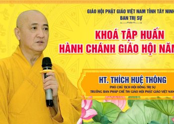Tây Ninh: Hòa thượng Thích Huệ Thông thuyết giảng tại Khóa tập huấn Hành chánh Giáo hội năm 2025