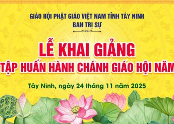 Tây Ninh: Lễ Khai giảng Khóa tập huấn Hành chánh Giáo hội năm 2025.