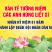 Văn tế tưởng niệm các Anh hùng liệt sĩ nhân Kỷ niệm 81 năm thành lập Quân đội Nhân dân Việt Nam